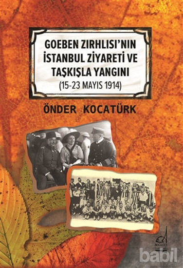 Picture of Goeben Zırhlısı'nın İstanbul Ziyareti ve Taşkışla Yangını