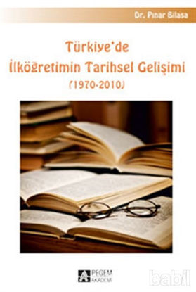 Picture of Türkiye`de İlköğretimin Tarihsel Gelişimi (1970-2010)