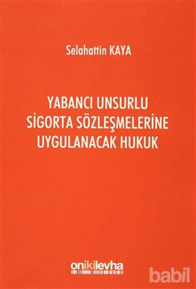 Picture of Yabancı Unsurlu Sigorta Sözleşmelerine Uygulanacak Hukuk
