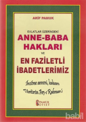 Picture of Evlatlar Üzerindeki Anne - Baba Hakları ve En Faziletli İbadetlerimiz (Dua-153)