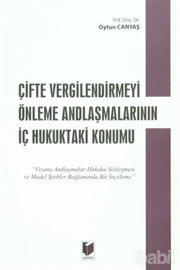 Picture of Çifte Vergilendirmeyi Önleme Andlaşmalarının İç Hukuktaki Konumu