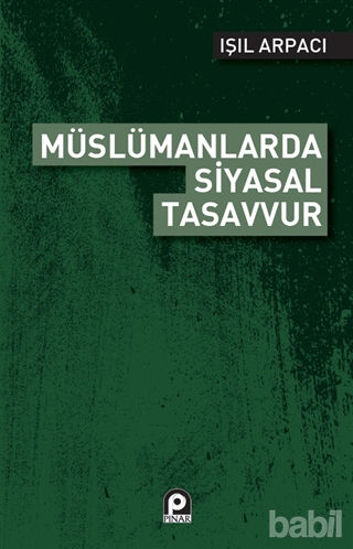 Picture of Müslümanlarda Siyasal Tasavvur