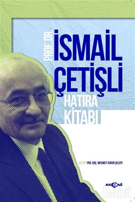 Picture of Prof. Dr. İsmail Çetişli Hatıra Kitabı