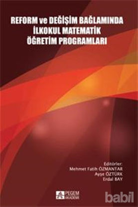 Picture of Reform ve Değişim Bağlamında İlkokul Matematik Öğretim Programları