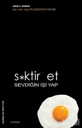 Picture of S*ktir Et Sevdiğin İşi Yap