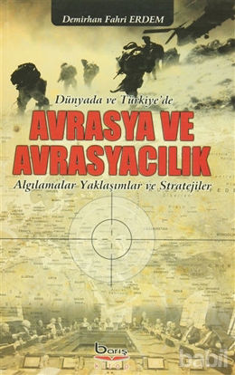 Picture of Dünyada ve Türkiye'de Avrasya ve Avrasyacılık