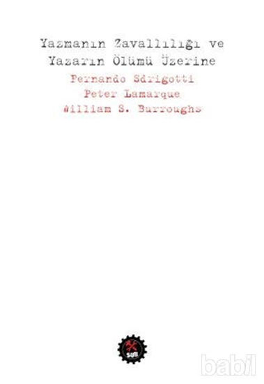 Picture of Yazmanın Zavallılığı ve Yazarın Ölümü Üzerine