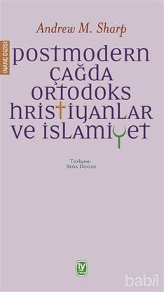 Picture of Postmodern Çağda Ortodoks Hristiyanlar ve İslamiyet