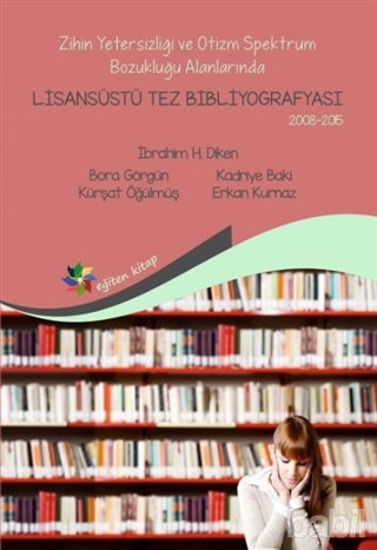 Picture of Zihin Yetersizliği ve Otizm Spektrum Bozukluğu Alanlarında Lisansüstü Tez Bibliyografisi 2008-2015