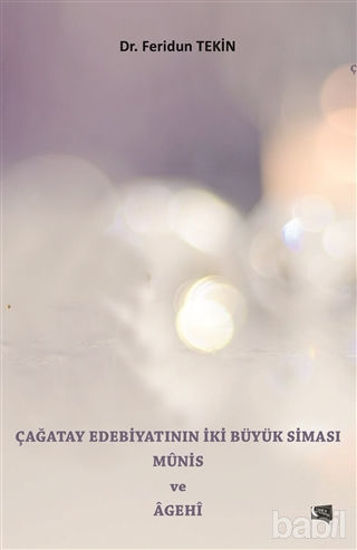 Picture of Çağatay Edebiyatının İki Büyük Siması Münis ve Agehi
