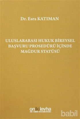 Picture of Uluslararası Hukuk Bireysel Başvuru Prosedürü İçinde Mağdur Statüsü