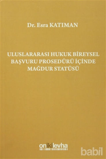 Picture of Uluslararası Hukuk Bireysel Başvuru Prosedürü İçinde Mağdur Statüsü