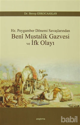 Picture of Beni Mustalik Gazvesi ve İfk Olayı
