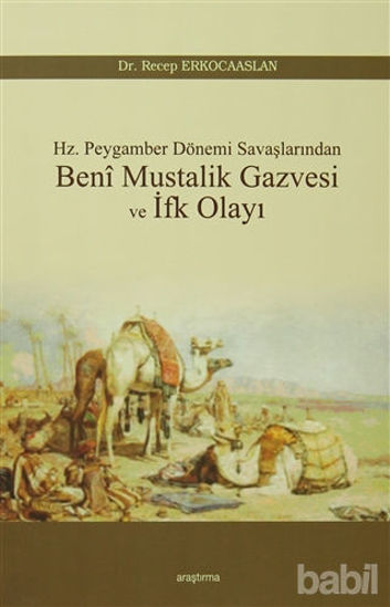 Picture of Beni Mustalik Gazvesi ve İfk Olayı