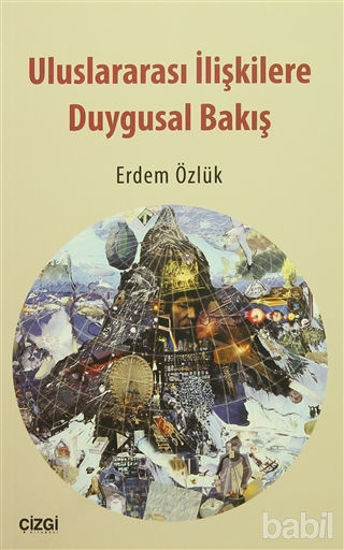 Picture of Uluslararası İlişkilere Duygusal Bakış