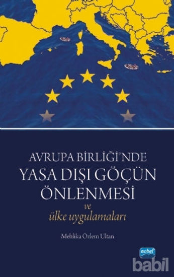 Picture of Avrupa Birliği’nde Yasa Dışı Göçün Önlenmesi ve Ülke Uygulamaları