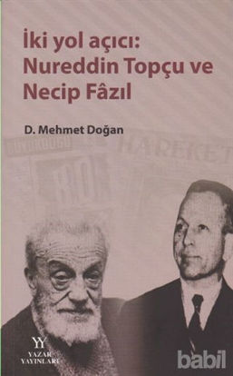 Picture of İki Yol Açıcı: Nureddin Topçu ve Necip Fazıl