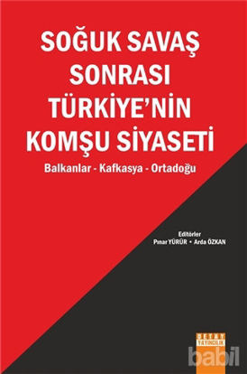 Picture of Soğuk Savaş Sonrası Türkiye’nin Komşu Siyaseti