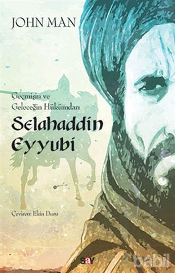 Picture of Selahaddin Eyyubi: Geçmişin ve Geleceğin Hükümdarı