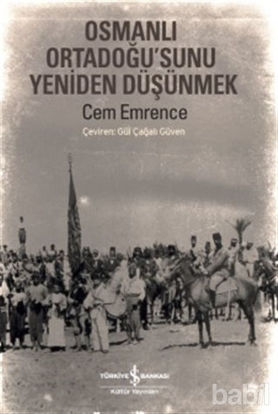 Picture of Osmanlı Ortadoğu’sunu Yeniden Düşünmek