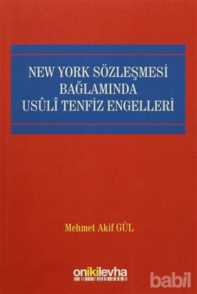 Picture of New York Sözleşmesi Bağlamında Usuli Tenfiz Engelleri