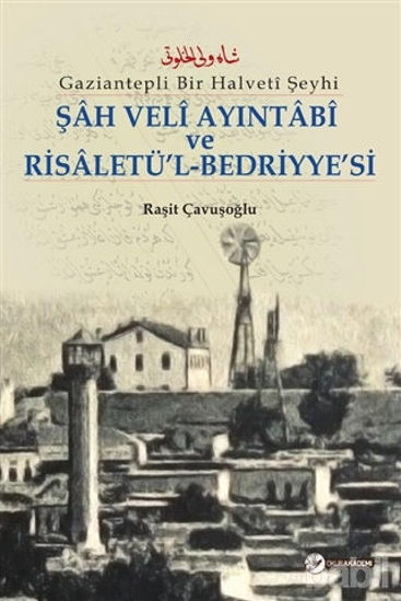 Picture of Şah Veli Ayintabi Ve Risaletü’l-Bedriyye’si