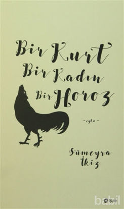 Picture of Bir Kurt Bir Kadın Bir Horoz
