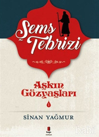Picture of Şems-i Tebrizi - Aşkın Gözyaşları 1