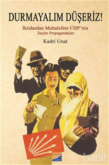 Picture of Durmayalım Düşeriz!