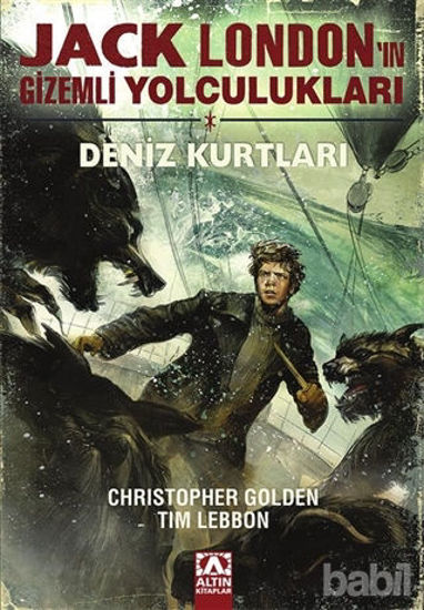 Picture of Jack London'ın Gizemli Yolculukları - Deniz Kurtları