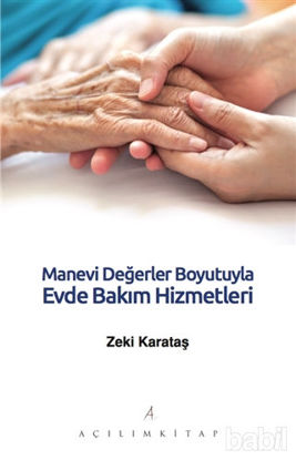 Picture of Manevi Değerler Boyutuyla Evde Bakım Hizmetleri