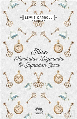 Picture of Alice Harikalar Diyarında ve Aynadan İçeri