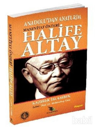 Picture of Anadolu'dan Anayurda Maneviyat Önderi Halife Altay