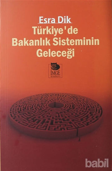 Picture of Türkiye’de Bakanlık Sisteminin Geleceği