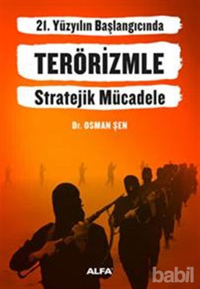 Picture of 21. Yüzyılın Başlangıcında Terörizmle Stratejik Mücadele