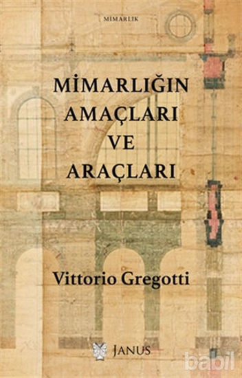 Picture of Mimarlığın Amaçları ve Araçları