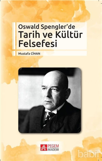 Picture of Oswald Spengler’de Tarih ve Kültür Felsefesi