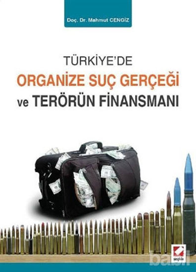 Picture of Türkiye'de Organize Suç Gerçeği ve Terörün Finansmanı