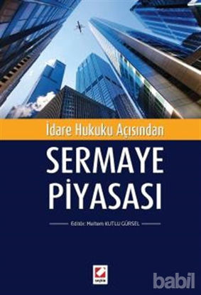 Picture of İdare Hukuku Açısından Sermaye Piyasası