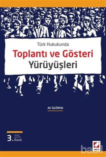 Picture of Türk Hukukunda Toplantı ve Gösteri Yürüyüşleri