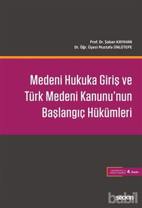 Picture of Medeni Hukuka Giriş ve Türk Medeni Kanunu'nun Başlangıç Hükümleri