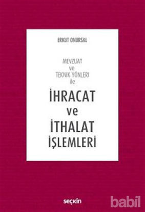 Picture of Mevzuat ve Teknik Yönleri ileİhracat ve İthalat İşlemleri