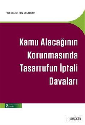 Picture of Kamu Alacağının Korunmasında Tasarrufun İptali Davaları