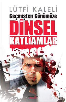 Picture of Geçmişten Günümüze Dinsel Katliamlar