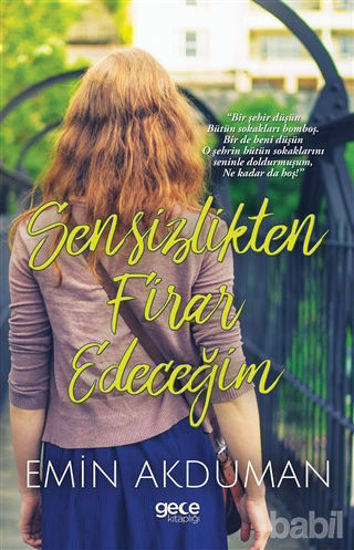 Picture of Sensizlikten Firar Edeceğim