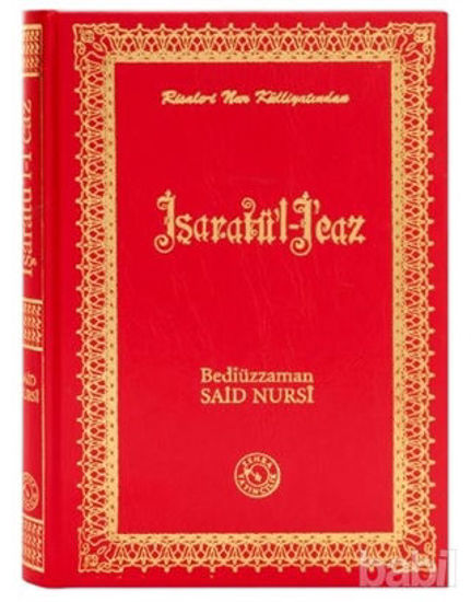 Picture of Risale-i Nur Külliyatından İşaratü’l - İcaz (Büyük Boy)