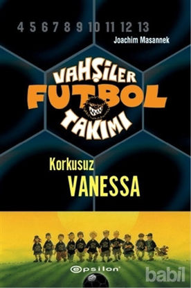 Picture of Vahşiler Futbol Takımı 3 - Korkusuz Vanessa (Ciltli)