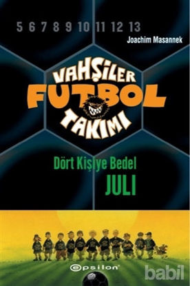 Picture of Vahşiler Futbol Takımı 4 - Dört Kişiye Bedel Juli (Ciltli)