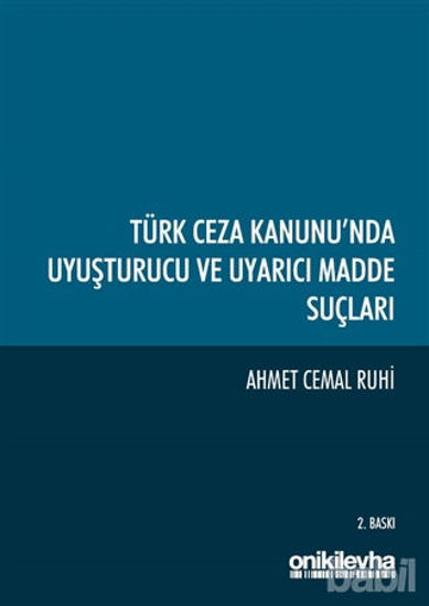 Picture of Türk Ceza Kanunu'nda Uyuşturucu ve Uyarıcı Madde Suçları
