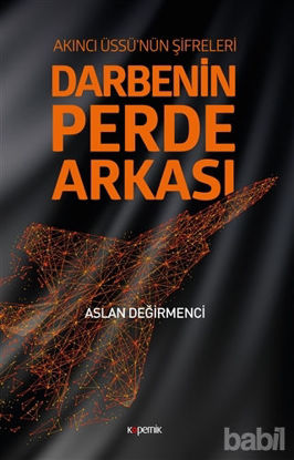 Picture of Darbenin Perde Arkası: Akıncı Üssü’nün Şifreleri